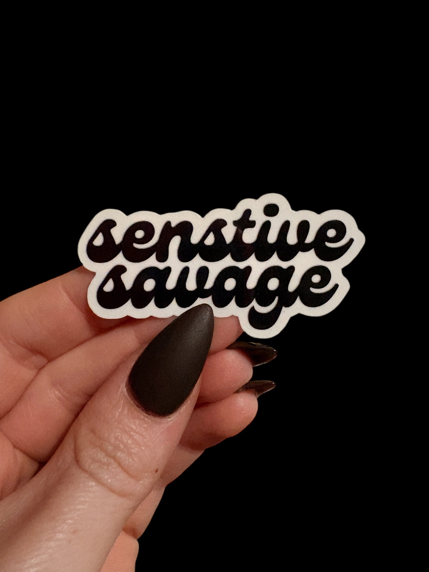 sensitive savage sticker