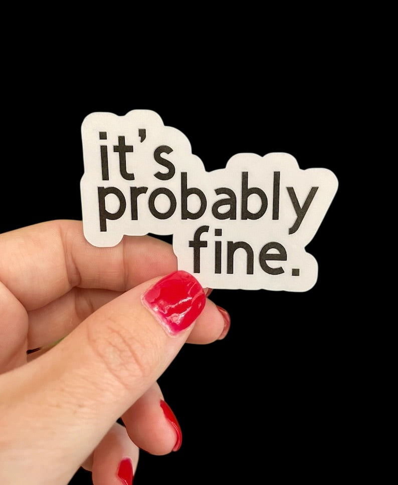 it's probably fine