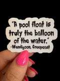 pool float creep cast sticker