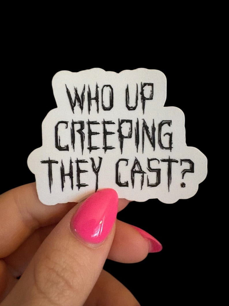 creeping they cast sticker