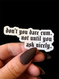 don't you dare cum sticker