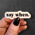 say when sticker