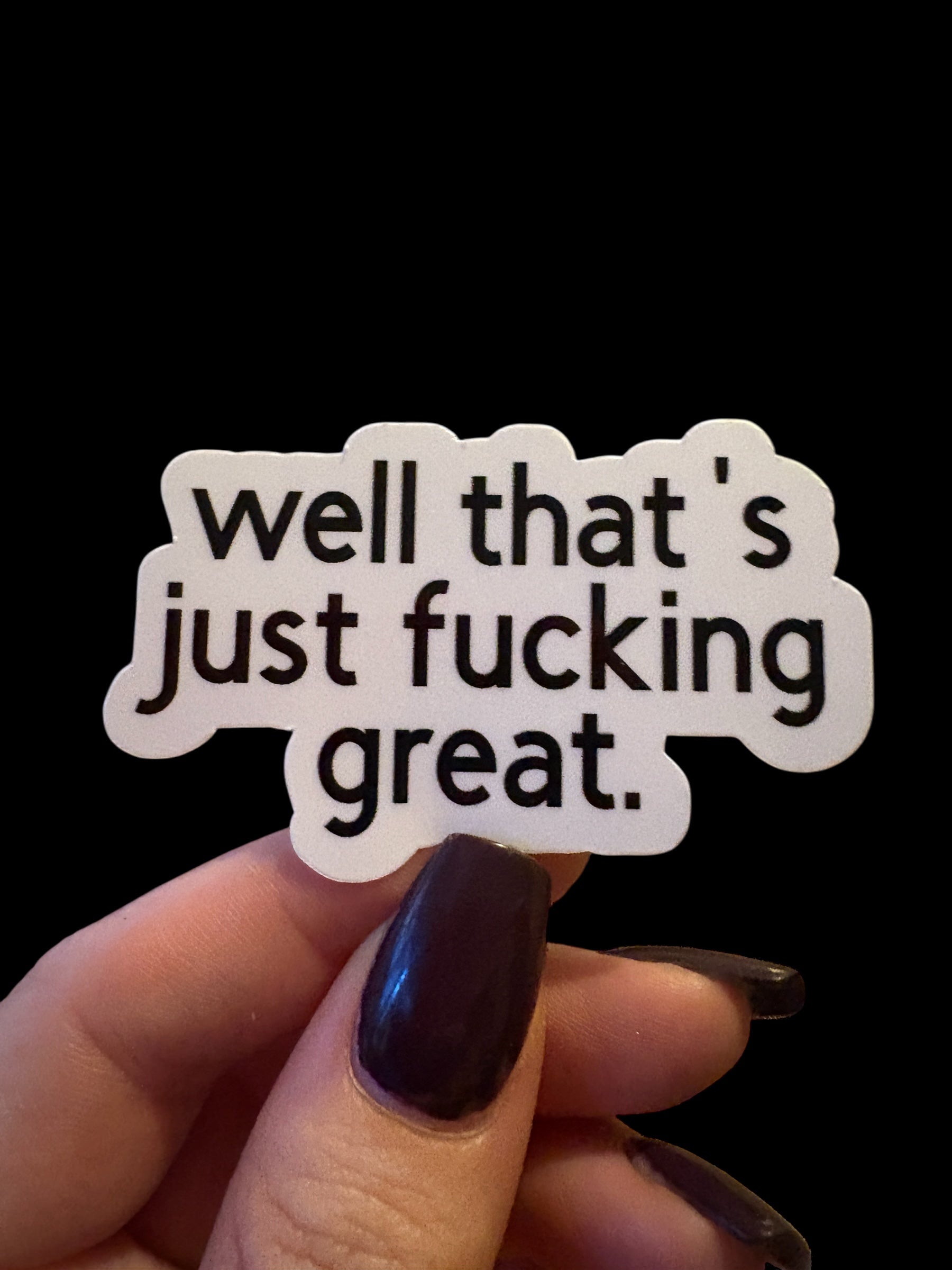 well that's just great sticker