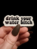 drink your water sticker