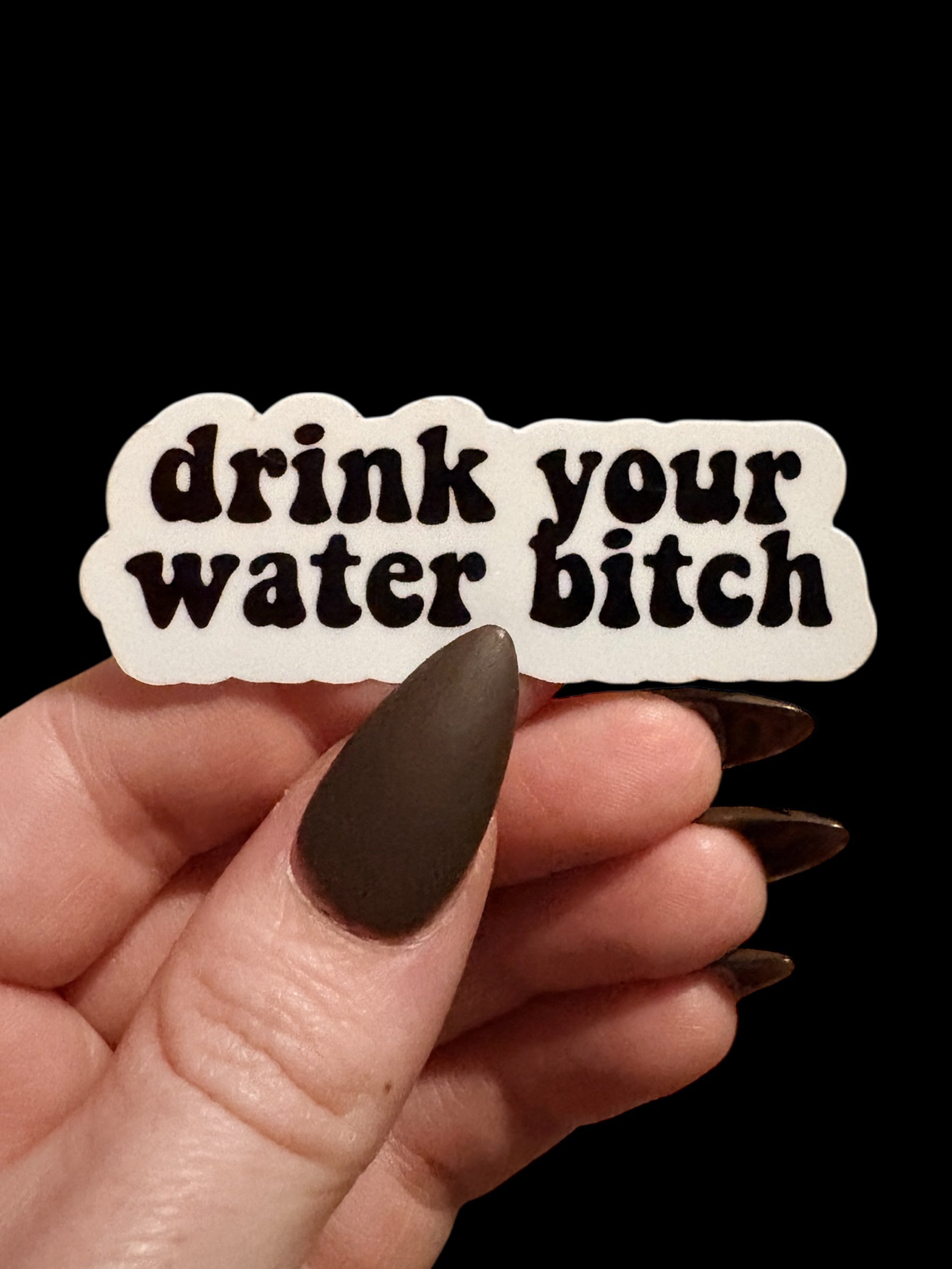 drink your water sticker
