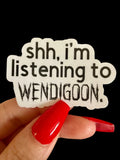 shh, listening to Wendigoon sticker